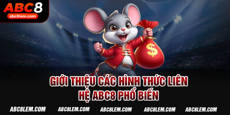 Tổng hợp các cách thức kết nối với abc8 phổ biến